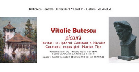 invitatie expozitie Vitalie BUTESCU si invitat sculptorul Constantin NICOLIN la Galeria Galateca 2010