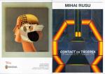 MIHAI RUSU - Catalog expozitie "Contact cu tacerea" 28.11.2013-01.02.2014 Galeria Dialog, coperta I si IV
