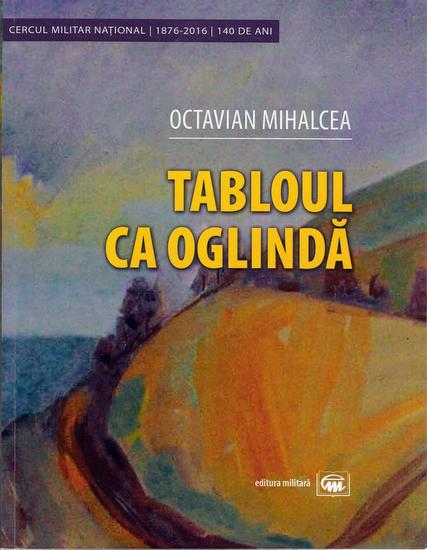 Otilia Michail OTETELESANU in albumul "Tabloul ca oglinda" de Octavian Mihalcea, Ed. Militara Bucuresti 2016