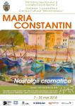 Afis expozitie "Nostalgii cromatice" de Maria CONSTANTIN 2018