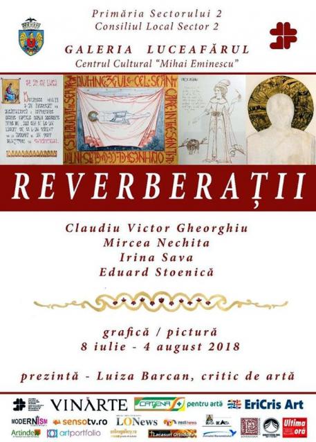 Afisul expozitiei "Reverberatii" de la Galeria "Luceafarul" sector 2  08.07-04.08.2018 