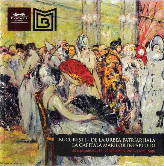 Coperta I-a Album "Bucuresti - De la urbea patriarhala la capitala marilor infaptuiri", 20.09.2017-23.09.2018, MMB