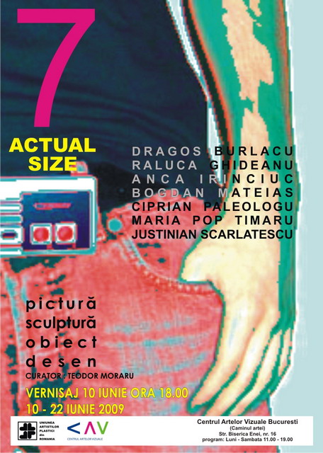 afis  "7 actual size" Centrul Artelor Vizuale Bucuresti 2009