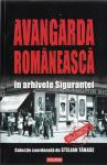 "AVANGARDA ROMANEASCA in arhivele securitatii" sub coordonarea lui Stelian Tanase Ed. POLIROM 